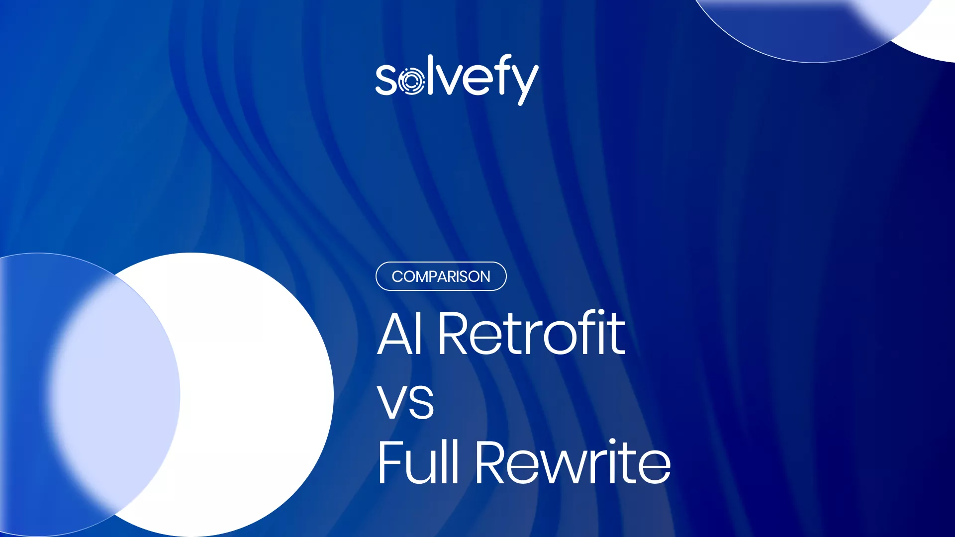 AI Retrofit vs Full Rewrite Comparison